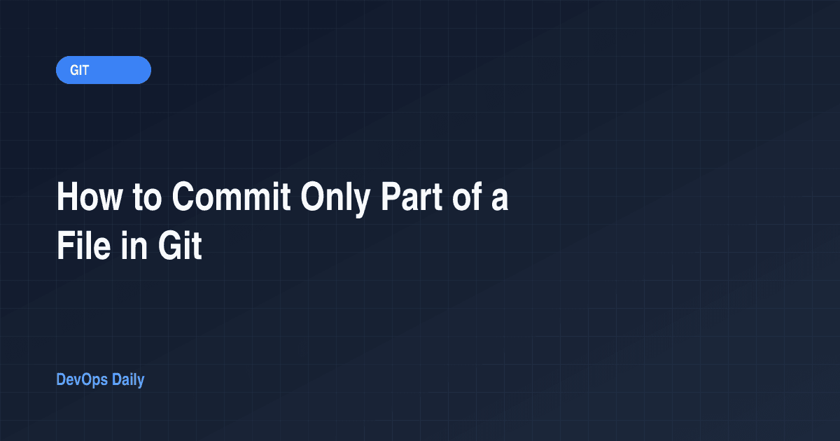 How to Commit Only Part of a File in Git