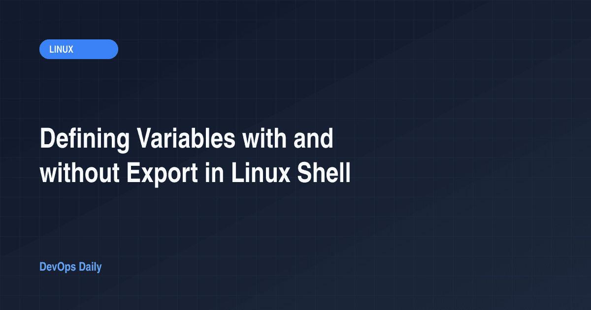 Defining Variables with and without Export in Linux Shell
