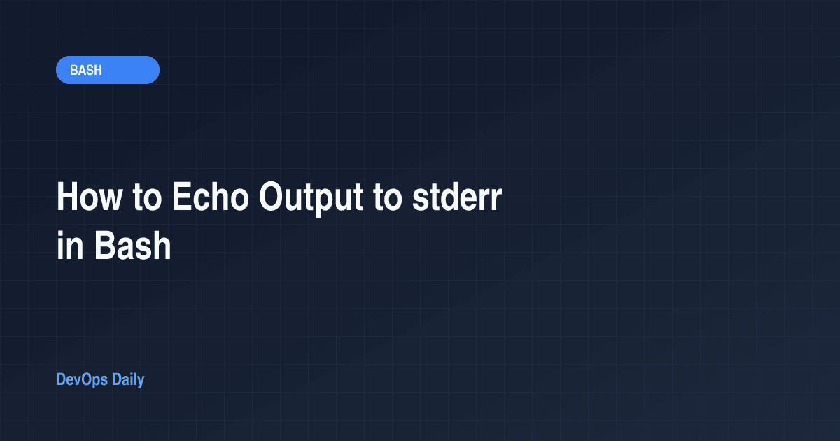 How to Echo Output to stderr in Bash