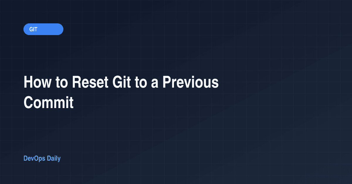 How to Reset Git to a Previous Commit