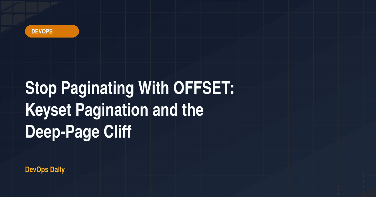 Stop Paginating With OFFSET: Keyset Pagination and the Deep-Page Cliff