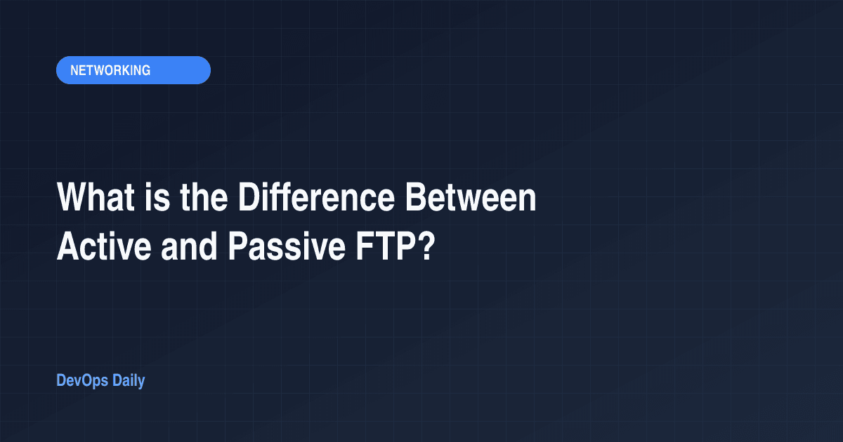 What is the Difference Between Active and Passive FTP?